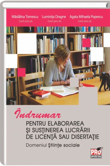 Indrumar pentru elaborarea si sustinerea lucrarii de licenta  sau disertatie