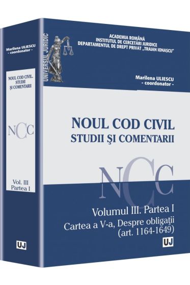Noul Cod civil. Studii si comentarii. Volumul III, Partea I