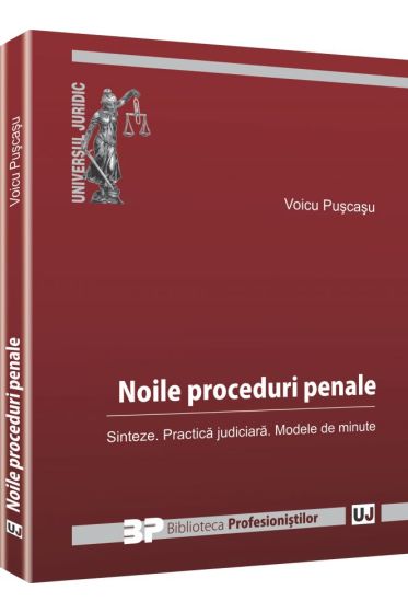 Noile proceduri penale