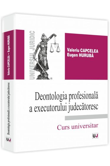 Deontologia profesionala a executorului judecatoresc