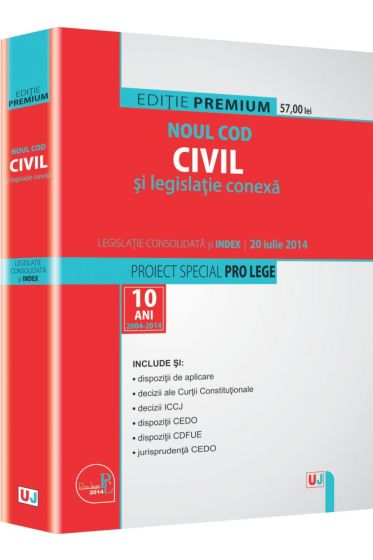Noul Cod civil si legislatie conexa. Editie PREMIUM