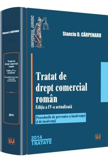Tratat de drept comercial roman. Editia a IV-a actualizata