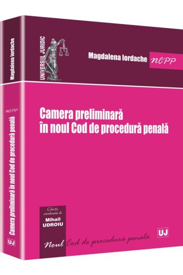 Camera preliminara in noul Cod de procedura penala