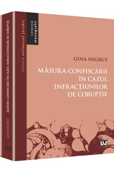 Masura confiscarii in cazul infractiunilor de coruptie