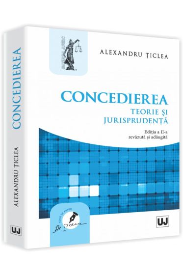 Concedierea. Teorie si jurisprudenta