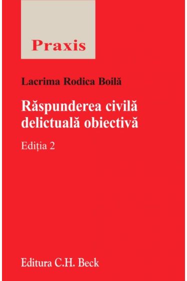 Raspunderea civila delictuala obiectiva. Editia 2