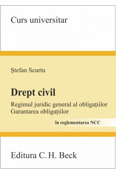 Drept civil. Regimul juridic general al obligatiilor. Garantarea obligatiilor