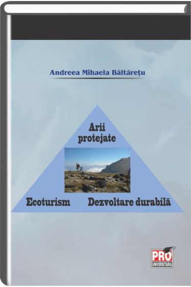 Arii protejate. Ecoturism. Dezvoltare durabila