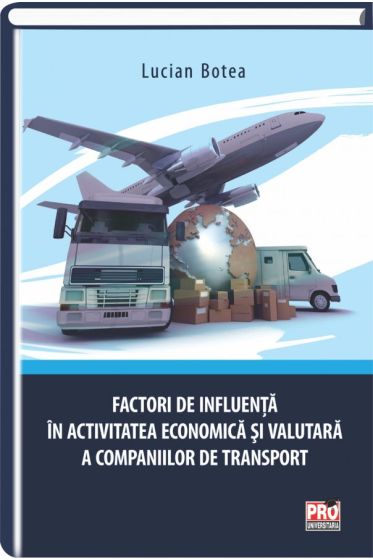 Factori de influenta in activitatea economica si valutara a companiilor de transport