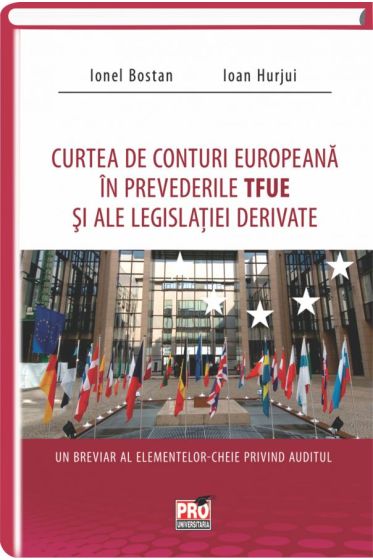 Curtea de conturi Europeana in prevederile tfue si ale legislatiei derivate