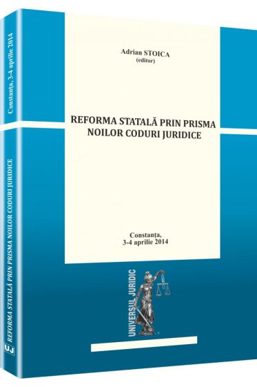 Reforma statala prin prisma noilor coduri juridice