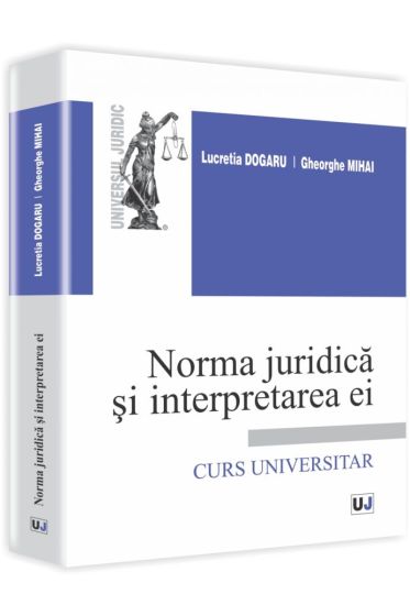 Norma juridica si interpretarea ei