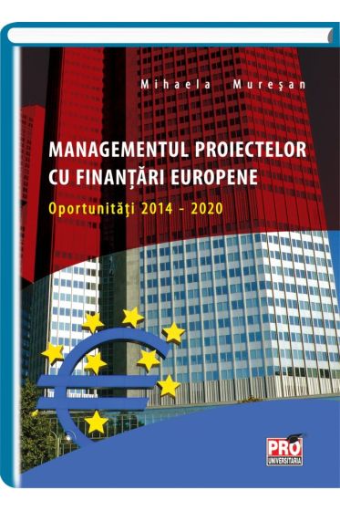 Managementul proiectelor cu finantari europene