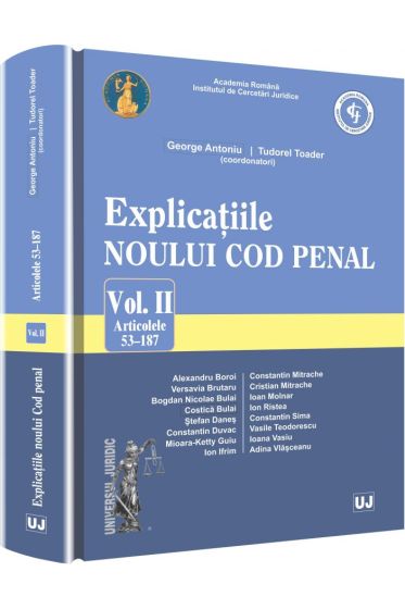 Explicatiile noului Cod penal. Vol. II.  Art. 53-187