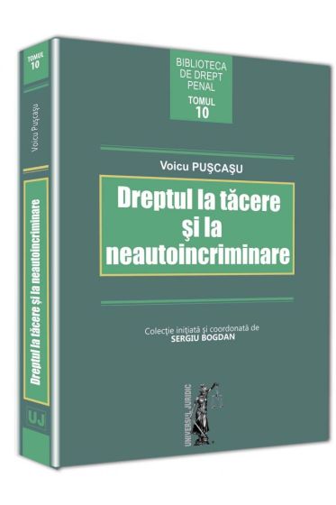 Dreptul la tacere si la neautoincriminare