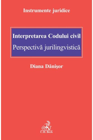 Interpretarea Codului civil. Perspectiva jurilingvistica