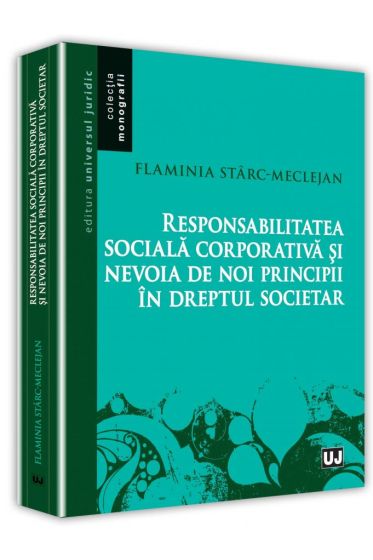 Responsabilitatea sociala corporativa si nevoia de noi principii in dreptul societar