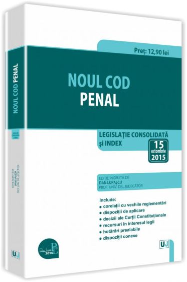 Noul Cod penal. Legislatie consolidata si index – 15 octombrie 2015
