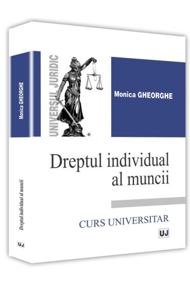 Dreptul individual al muncii. Curs universitar