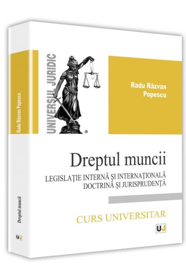 Dreptul muncii. Doctrina si jurisprudenta