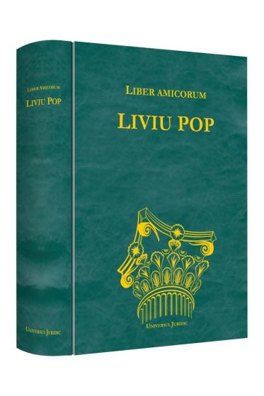 Liber Amicorum Liviu Pop. Reforma dreptului privat roman in contextul federalismului juridic European