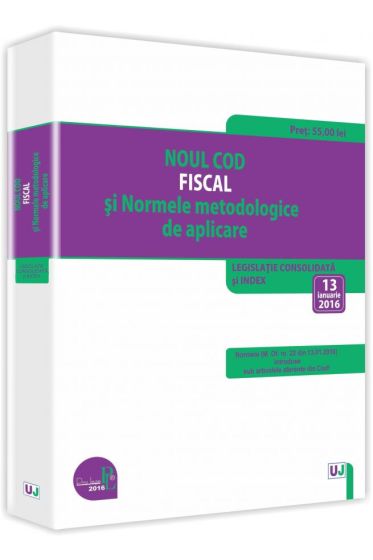 Noul Cod fiscal si Normele metodologice de aplicare 2016