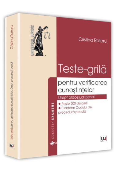 Teste-grila pentru verificarea cunostintelor. Drept procesual penal