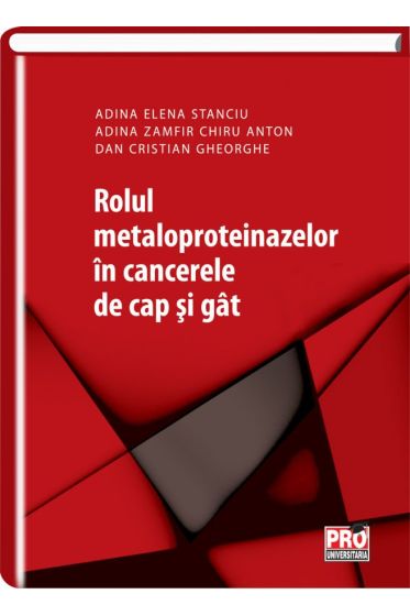 Rolul metaloproteinazelor in cancerele de cap si gat