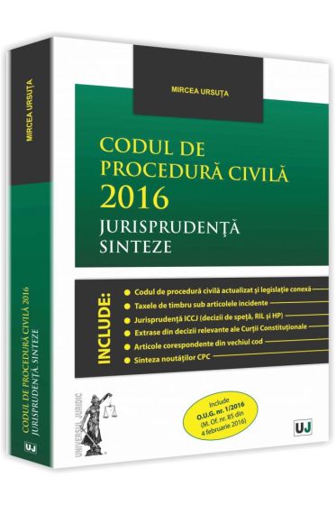 Codul de procedura civila 2016. Jurisprudenta. Sinteze