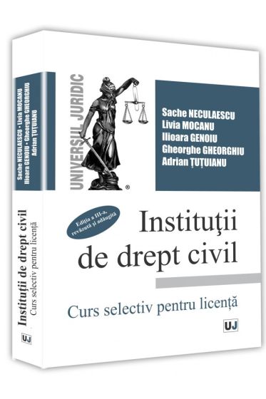 Institutii de drept civil. Curs selectiv pentru licenta