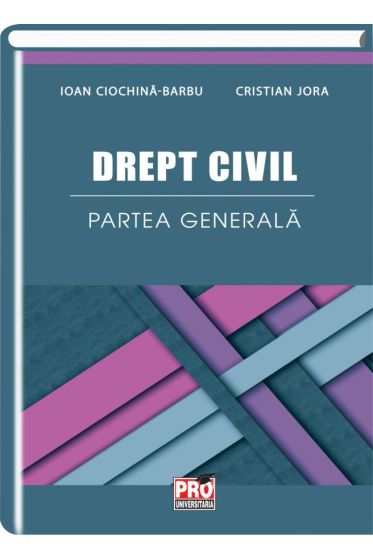 Drept civil. Parte generala.