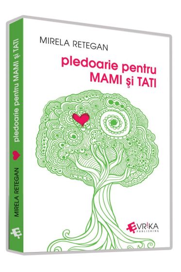Pledoarie pentru MAMI si TATI
