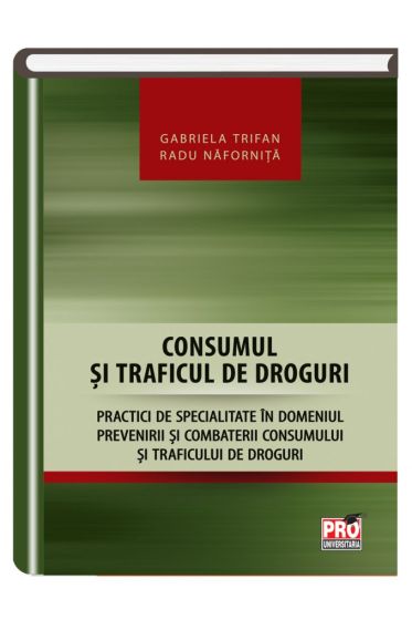 Consumul si traficul de droguri