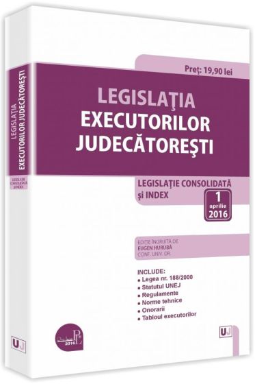 Legislatia executorilor judecatoresti 2016