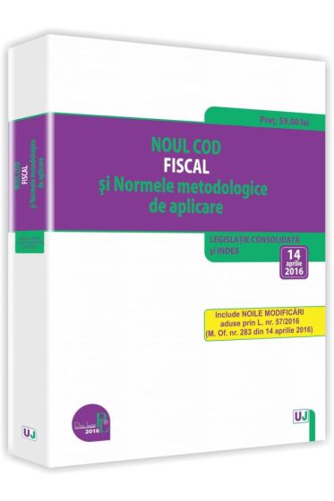 Noul Cod fiscal si Normele metodologice de aplicare 2016