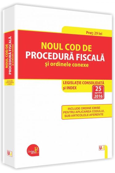 Noul Cod de procedura fiscala si ordinele conexe