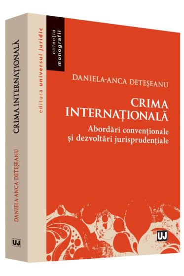 Crima internationala. Abordari conventionale si dezvoltari jurisprudentiale