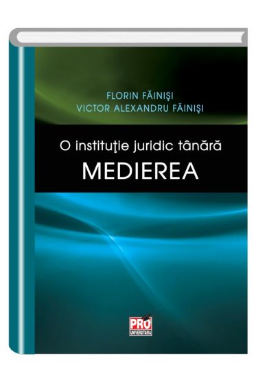 O institutie juridic tanara - Medierea
