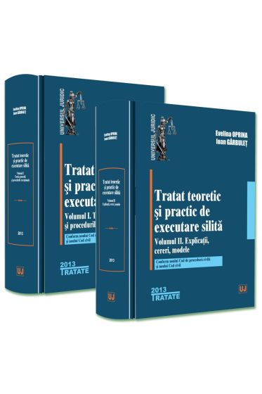 Set Tratat teoretic si practic de executare silita. Vol. I+II