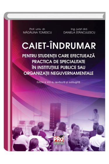 Caiet- Indrumar pentru studentii care efectueaza practica de specialitate in institutiile publice sau organizatii neguvernamentale