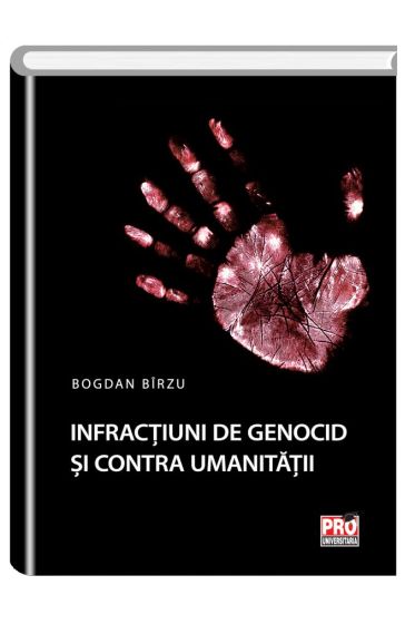 Infractiuni de genocid si contra umanitatii