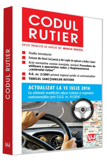 Codul rutier. Actualizat la 13 iulie 2016