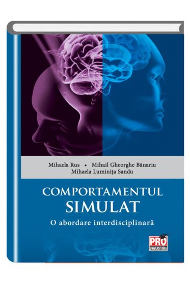 Comportamentul simulat. O abordare interdisciplinara.