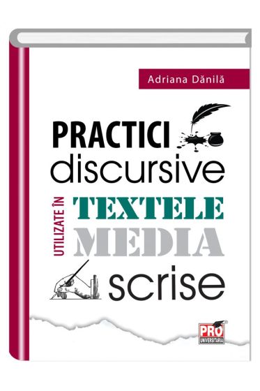 Practici discursive utilizate in textele media scrise