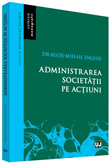 Administrarea societatii pe actiuni