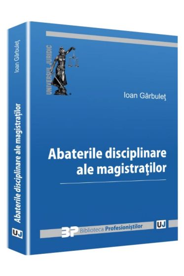 Abaterile disciplinare ale magistratilor