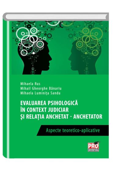 Evaluarea psihologica in context judiciar si relatia anchetat - anchetator