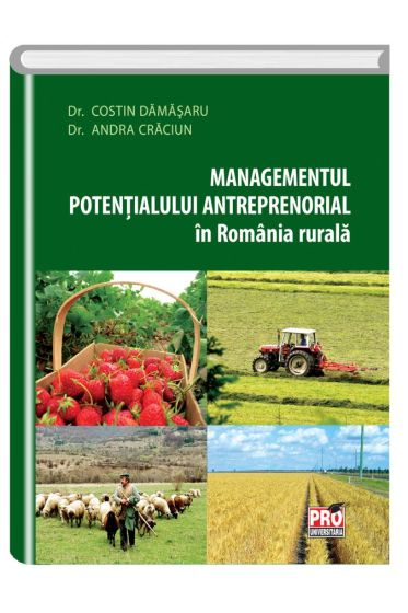 Managementul potentialului antreprenorial in Romania rurala