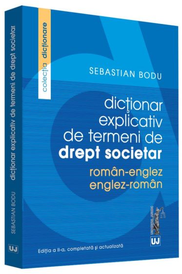 Dictionar explicativ de termeni de drept societar. Roman-Englez/Englez-Roman