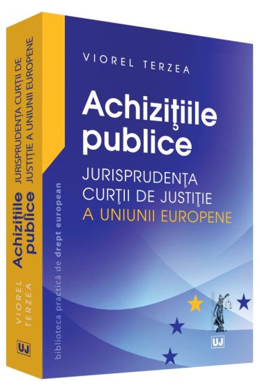Achizitiile publice – Jurisprudenta Curtii de Justitie a Uniunii Europene